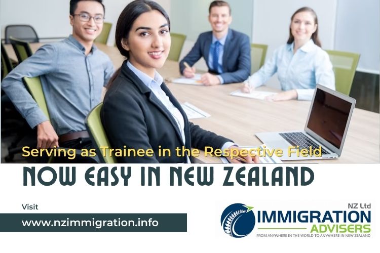 Serving as Trainee in the Respective Field, Now Easy in New Zealand